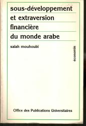 Sous développement et extraversion financière du monde Arabe