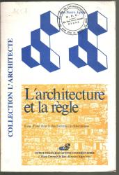 L'architecture et la réglementation -Essai d'une théorie des doctrines architecturales
