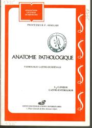 ANATOMIE PATHOLOGIQUE: pathologique gastro duodénale