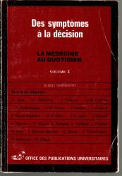 Des symptomes à la décision: La médecine au quotidien