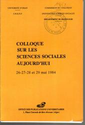 Colloque sur les sciences sociales aujourd'hui - Les 26-28 Mai 1984