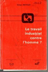 Le travail industriel contre l'homme