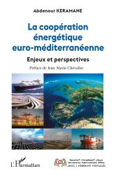 La coopération énergétique euro-méditerranéenne Enjeux et perspectives
