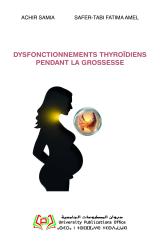 Dysfonctionnements thyroïdiens pendant la grossesse