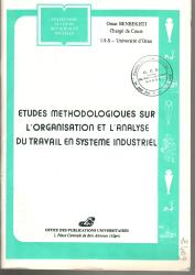Etudes méthodologiques sur l'organisation et l'analyse du travail en système industriel