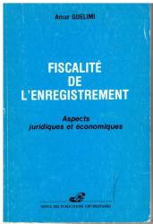 Fiscalité de l'enregistrement, aspects juridiques et économiques