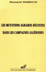 Les mutations agraires récentes dans les campagnes algéroises