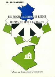 Les émigrés algériens de retour au pays, du rêve à la réalité