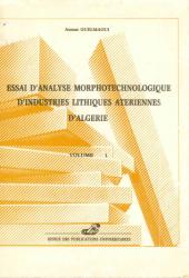 Essai d’analyse morpho technologique d'industries lithiques-  vol.1