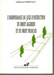 L'indépendance du juge d'instruction en droit algérien et en droit Français