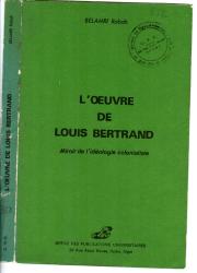 L'œuvre de Louis Bertrand -Miroir de l'idéologie colonialiste-