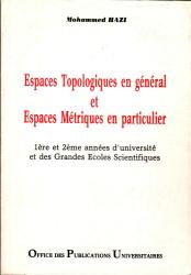 Espaces topologiques en général et espaces métriques en particulier