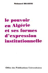 Le pouvoir en Algérie et ses formes d'expression institutionnelle
