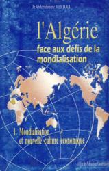 L'Algérie face aux défis de la mondialisation Tome 1