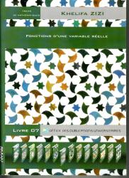 Fonctions d'une variable réelle  -Livre 7-