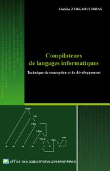 Compilateurs de langages informatiques –Technique de conception et de développement -