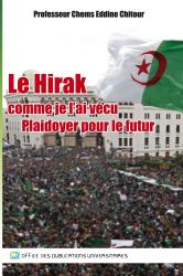 Le Hirak comme je l’ai vécu Plaidoyer pour le futur