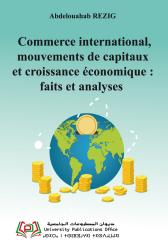 « Commerce international, mouvements de capitaux et croissance économique : faits et analyses »