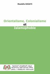 Orientalisme Colonialisme et Islamophobie