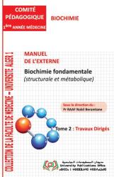 MANUEL DE L’EXTERNE Biochimie fondamentale (structurale et métabolique) Tome 2 : Travaux Dirigés