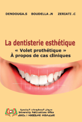 La dentisterie esthétique « Volet prothétique » A propos de cas cliniques