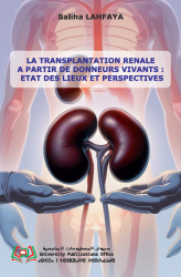 LA TRANSPLANTATION RENALE A PARTIR DE DONNEURS VIVANTS : ETAT DES LIEUX ET PERSPECTIVES