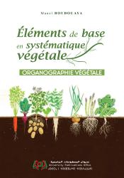 Éléments de base en systématique végétale : Organographie végétale