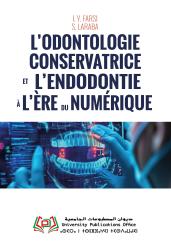 L’odontologie conservatrice et l’endodontie à l’ère du numérique