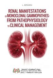Renal Manifestations of Monoclonal Gammopathies: From Pathophysiology to Clinical Management