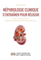 Néphrologie Clinique S’entraîner pour Réussir (QCM et DOSSIERS Tome 2)