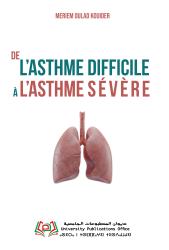 De l’asthme difficile à l’asthme sévère
