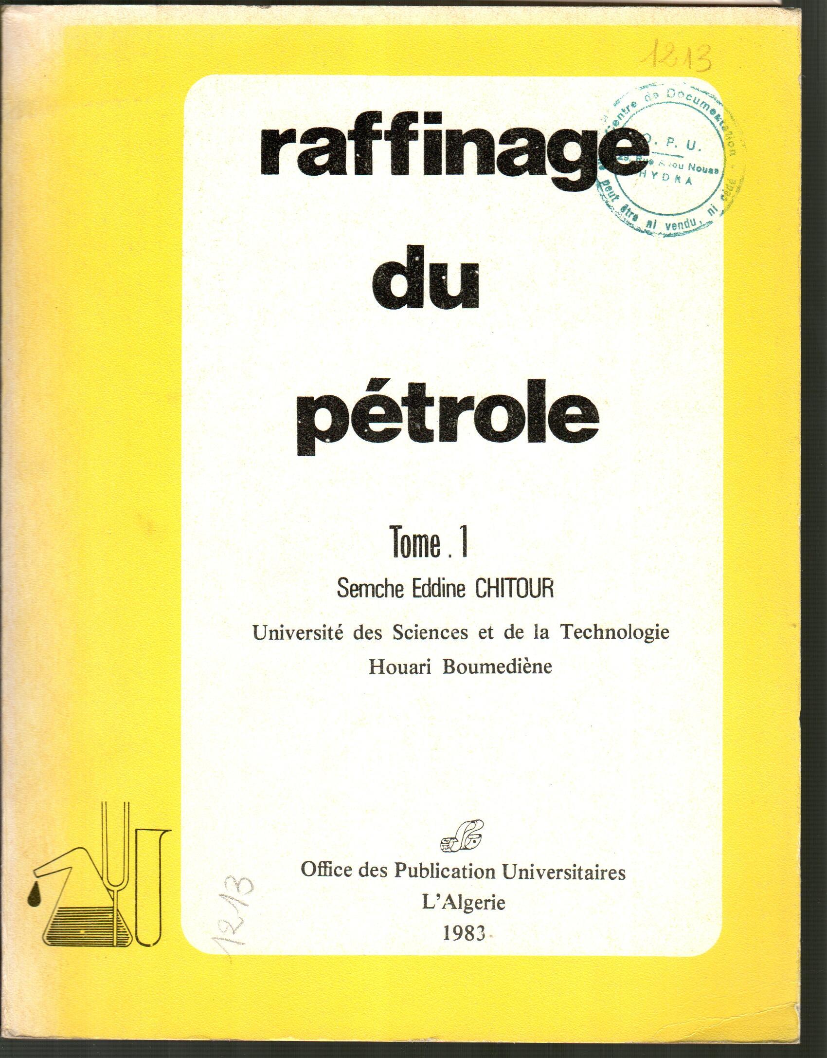 Raffinage du pétrole Tome 1