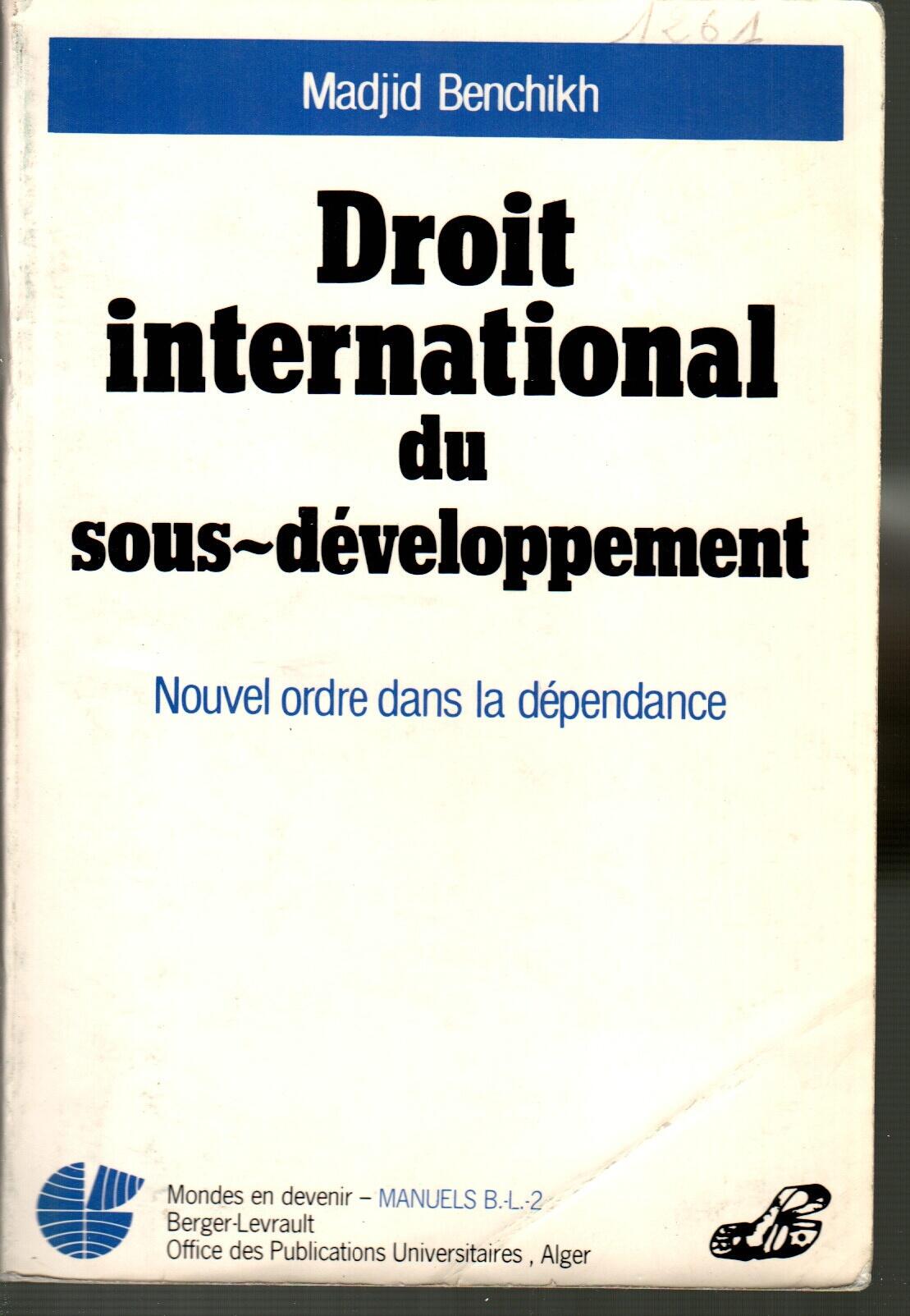 Droit international du sous-développement / Nouvel ordre dans la dépendance