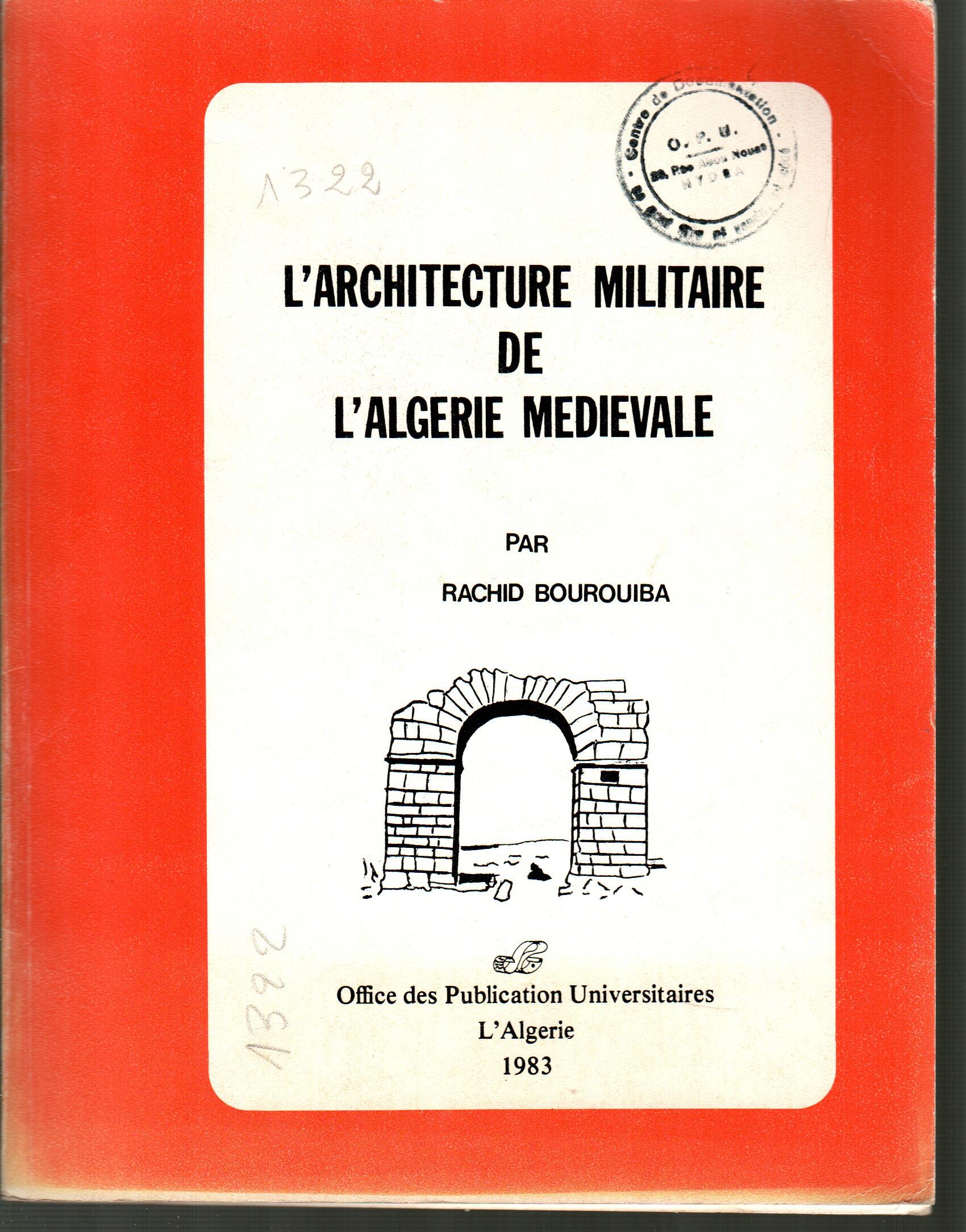 L’architecture militaire de l’Algérie médiévale