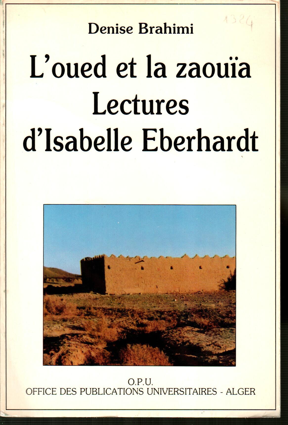 L'oued et la zaouia : Lecture d'Isabelle EBERHARDT