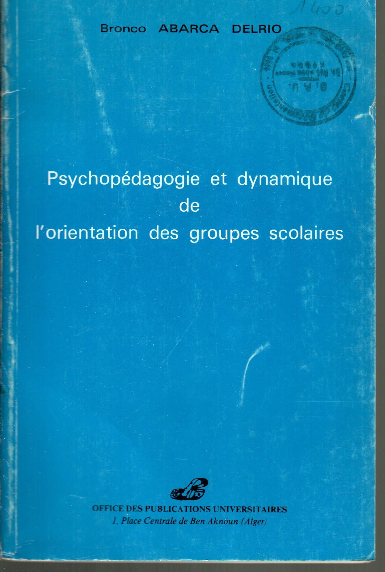 Psychopédagogie et dynamique de l'orientation des groupes scolaires