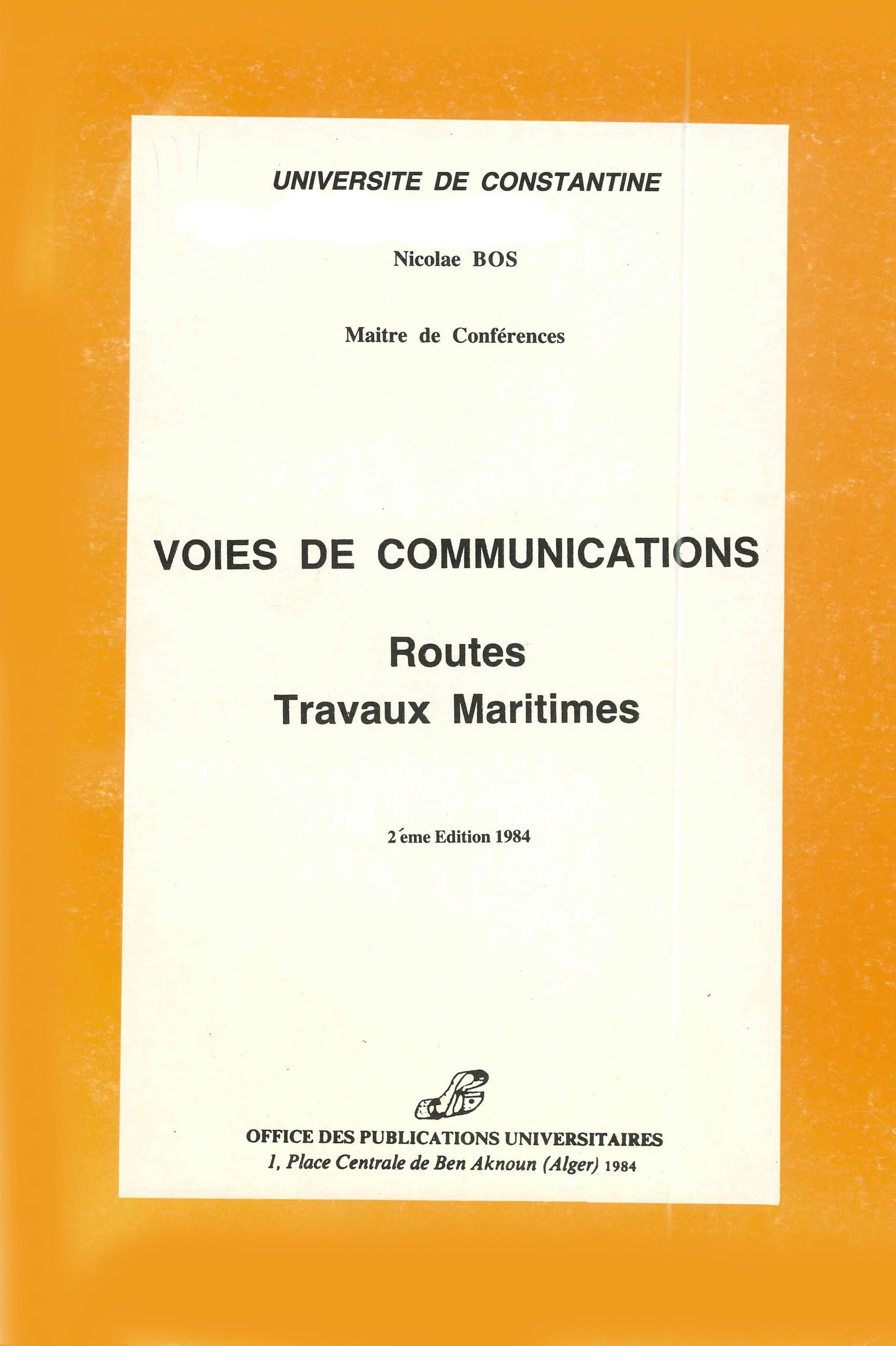 Voies de communication: routes, travaux maritimes