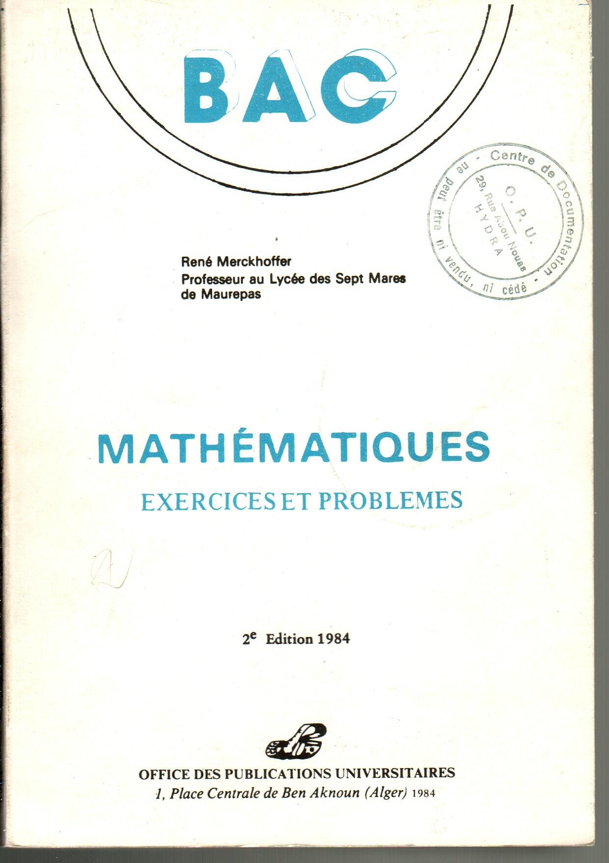 BAC : Mathématiques: Exercices et problèmes