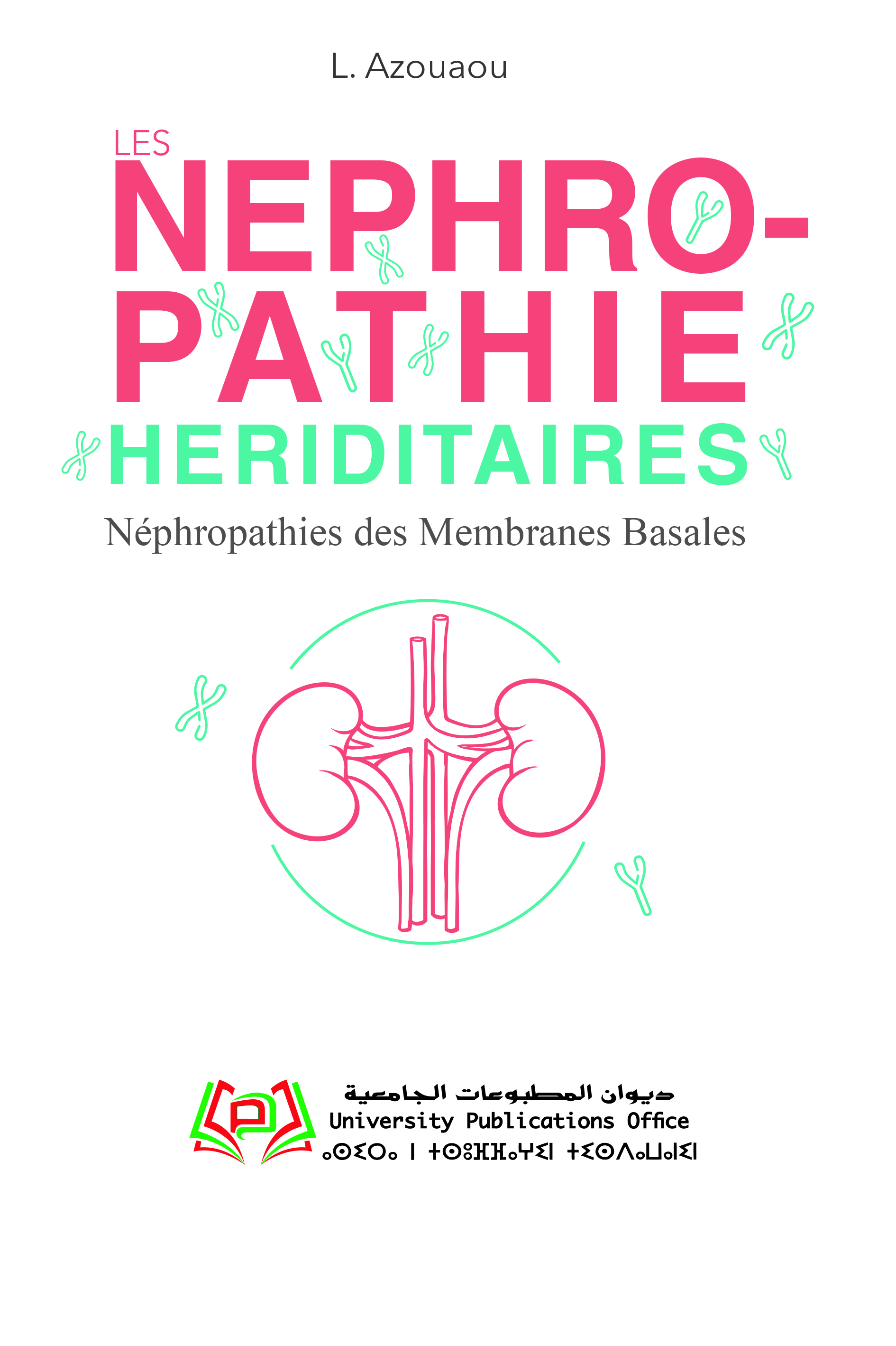 LES NEPHROPATHIE HERIDITAIRES Néphropathies des Membranes Basales