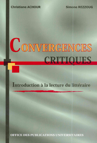 Convergences critiques - Introduction à la lecture du littéraire