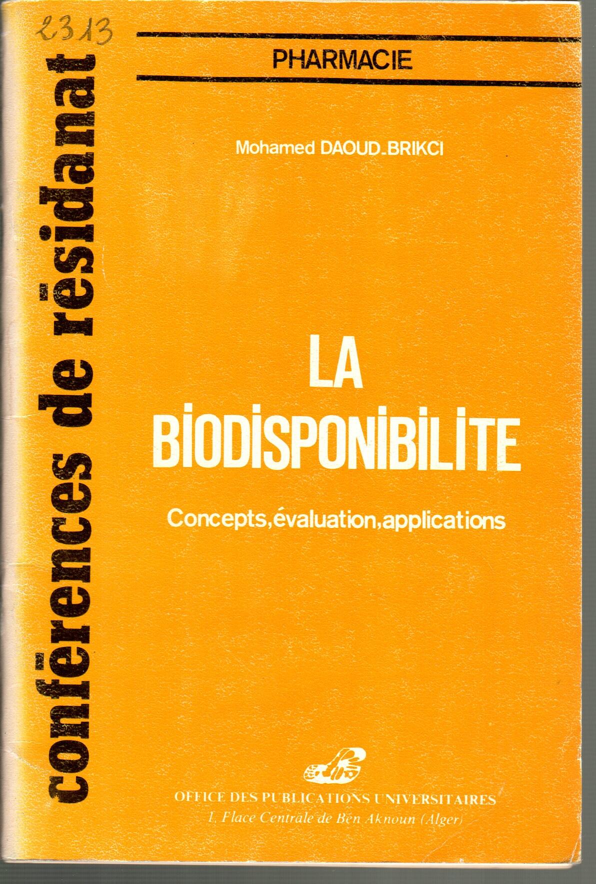 La biodisponibilité: concepts, évaluation, applications.