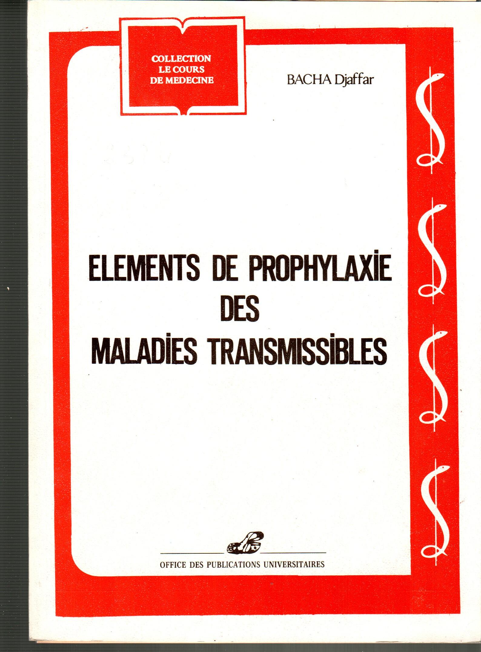 Eléments de prophylaxie des maladies transmissibles