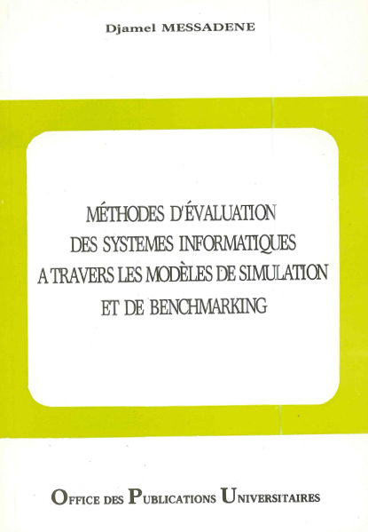 Méthodes d'évaluation des systèmes informatiques à travers les modèles de simulation et de Benchmarking