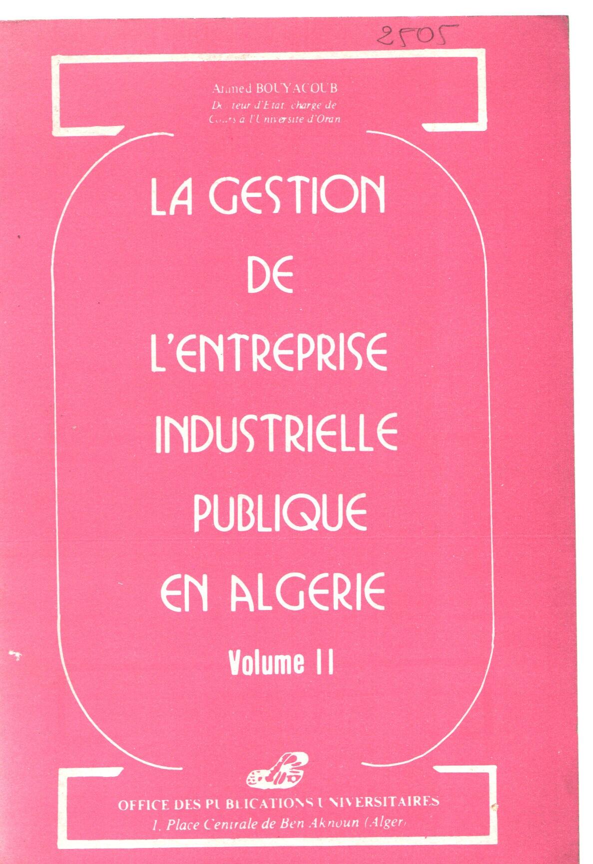 La gestion de l'entreprise industrielle publique en Algérie Volume 2