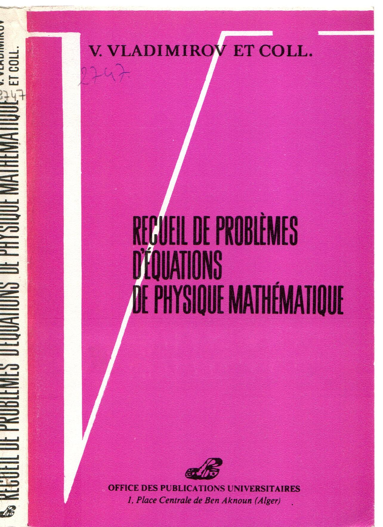 Recueil de problèmes d'équations de physique mathématique