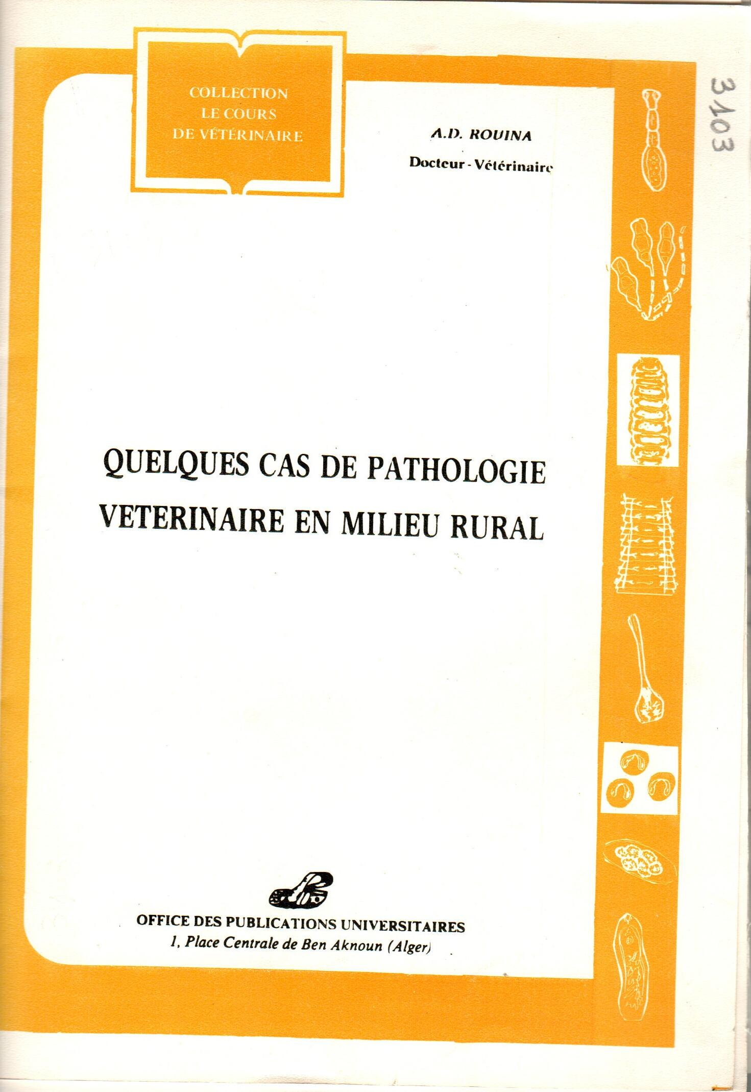Quelques cas de pathologie vétérinaires en milieu rural