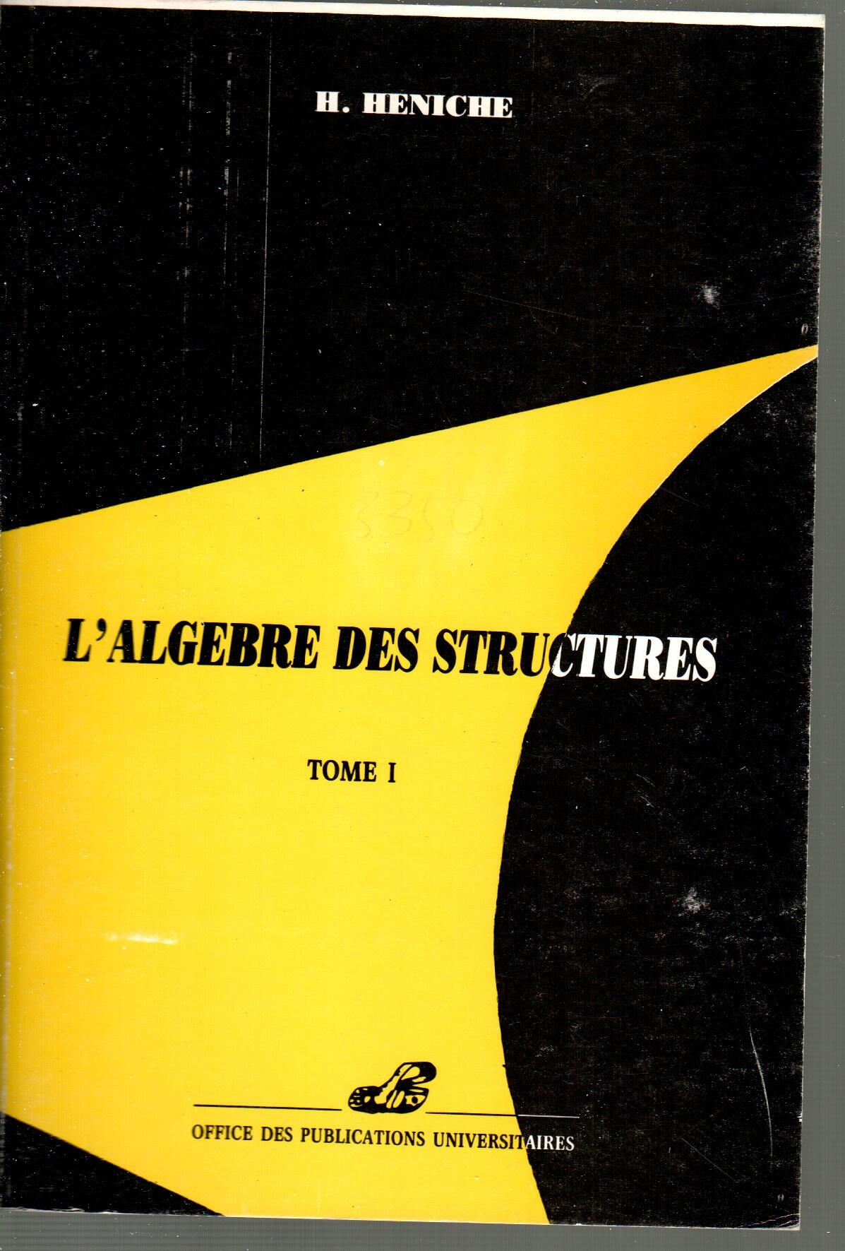 L'algèbre des structure Tome 1