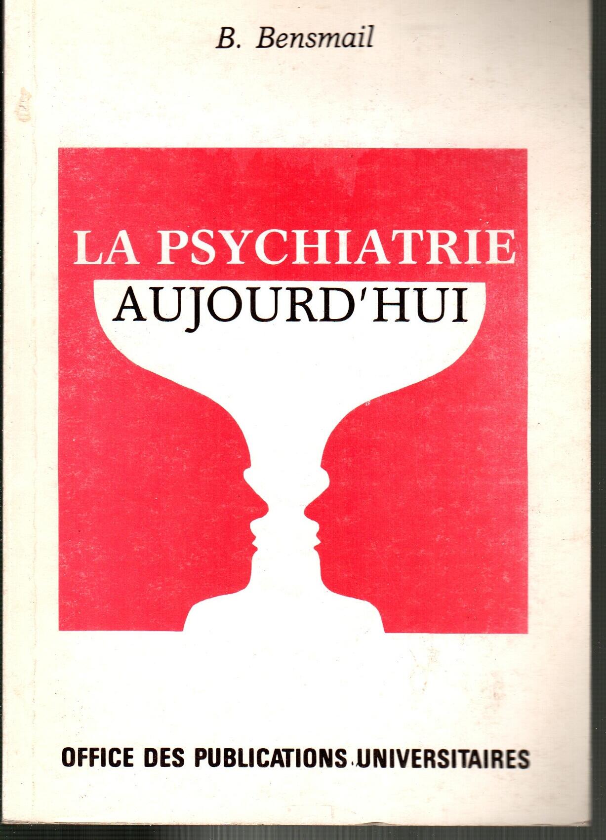 La psychiatrie d'hier et d'aujourd'hui