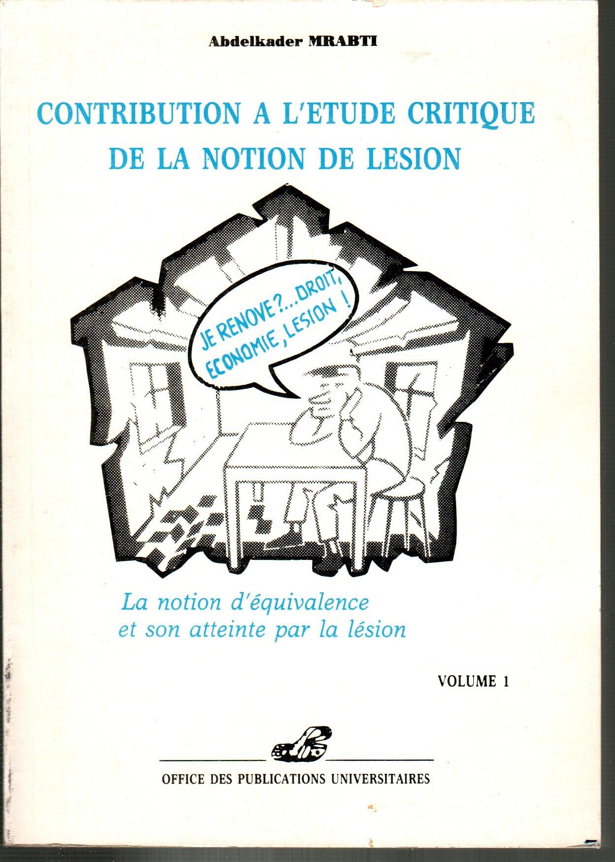 Contribution à l'étude critique de la notion de lesion Volume 1 et 2