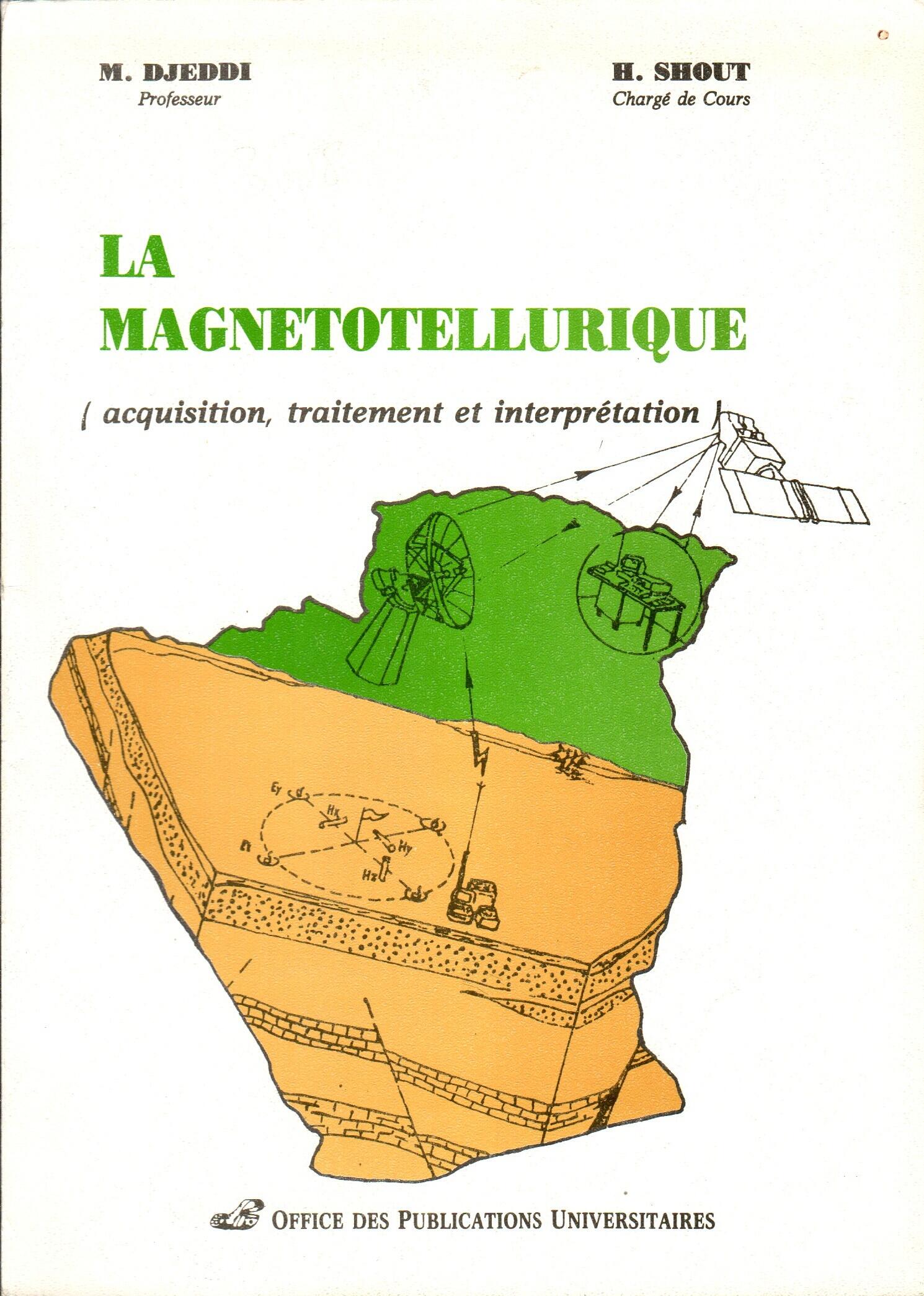 La magnetotellurgie -  acquisition, traitement et interprétation